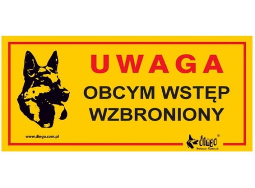 Przejdź do produktu Dingo Tabliczka ostrzegawcza "Uwaga Obcym wstęp wzbroniony"